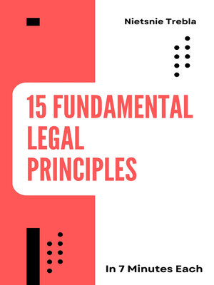 cover image of 15 Fundamental Legal Principles in 7 Minutes Each